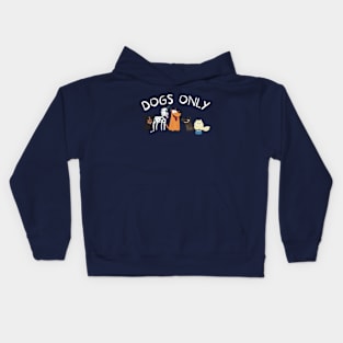 Dog Only Kids Hoodie